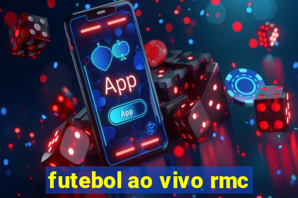 futebol ao vivo rmc